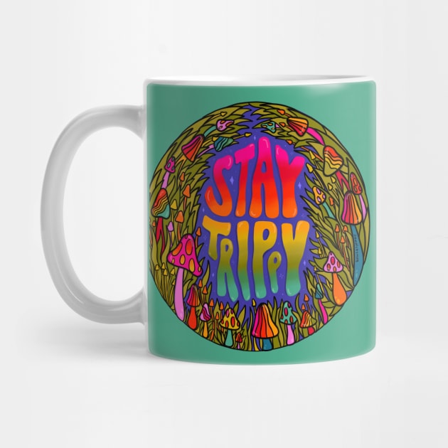 Stay Trippy by Doodle by Meg